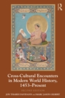 Cross-Cultural Encounters in Modern World History, 1453-Present - eBook