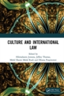 Culture and International Law : Proceedings of the International Conference of the Centre for International Law Studies (CILS 2018), October 2-3, 2018, Malang, Indonesia - eBook