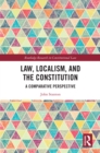 Law, Localism, and the Constitution : A Comparative Perspective - eBook