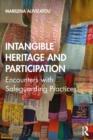 Intangible Heritage and Participation : Encounters with Safeguarding Practices - eBook