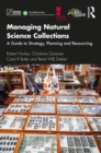 Managing Natural Science Collections : A Guide to Strategy, Planning and Resourcing - eBook