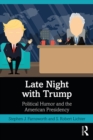 Late Night with Trump : Political Humor and the American Presidency - eBook
