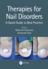 Therapies for Nail Disorders : A Quick Guide to Best Practice - eBook