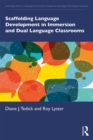 Scaffolding Language Development in Immersion and Dual Language Classrooms - eBook