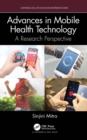 Advances in Mobile Health Technology : A Research Perspective - eBook