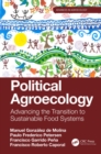 Political Agroecology : Advancing the Transition to Sustainable Food Systems - eBook