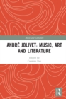 Andre Jolivet: Music, Art and Literature - eBook