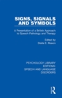 Signs, Signals and Symbols : A Presentation of a British Approach to Speech Pathology and Therapy - eBook