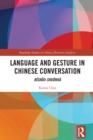 Language and Gesture in Chinese Conversation : Bishou-shuohua - eBook