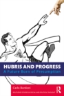 Hubris and Progress : A Future Born of Presumption - eBook