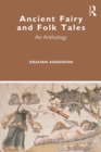 Ancient Fairy and Folk Tales : An Anthology - eBook