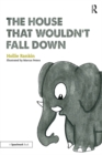 The House That Wouldn't Fall Down : A Short Tale of Trust for Traumatised Children - eBook