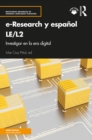 e-Research y espanol LE/L2 : Investigar en la era digital - eBook