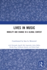 Lives in Music : Mobility and Change in a Global Context - eBook