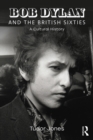 Bob Dylan and the British Sixties : A Cultural History - eBook