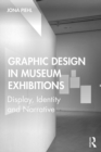 Graphic Design in Museum Exhibitions : Display, Identity and Narrative - eBook