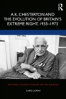 A.K. Chesterton and the Evolution of Britain’s Extreme Right, 1933-1973 - eBook
