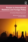 Persian in International Relations and Foreign Policy : A Content-Based Approach - eBook