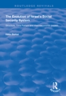 The Evolution of Israel's Social Security System : Structure, Time Pattern and Macroeconomic Impact - eBook
