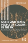 Queer and Trans People of Colour in the UK : Possibilities for Intersectional Richness - eBook