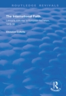 The International Faith : Labour's Attitudes to European Socialism, 1918-39 - eBook