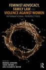 Feminist Advocacy, Family Law and Violence against Women : International Perspectives - eBook
