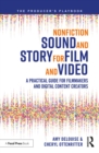 Nonfiction Sound and Story for Film and Video : A Practical Guide for Filmmakers and Digital Content Creators - eBook
