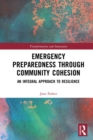 Emergency Preparedness through Community Cohesion : An Integral Approach to Resilience - eBook