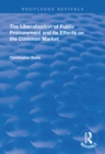The Liberalisation of Public Procurement and its Effects on the Common Market - eBook