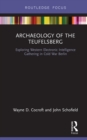 Archaeology of The Teufelsberg : Exploring Western Electronic Intelligence Gathering in Cold War Berlin - eBook