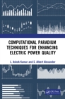 Computational Paradigm Techniques for Enhancing Electric Power Quality - eBook