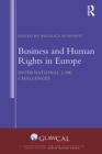 Business and Human Rights in Europe : International Law Challenges - eBook