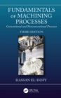 Fundamentals of Machining Processes : Conventional and Nonconventional Processes, Third Edition - eBook