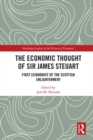 The Economic Thought of Sir James Steuart : First Economist of the Scottish Enlightenment - eBook