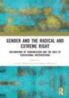Gender and the Radical and Extreme Right : Mechanisms of Transmission and the Role of Educational Interventions - eBook