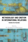 Methodology and Emotion in International Relations : Parsing the Passions - eBook