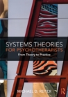 Systems Theories for Psychotherapists : From Theory to Practice - eBook