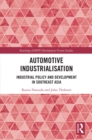 Automotive Industrialisation : Industrial Policy and Development in Southeast Asia - eBook