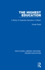 The Highest Education : A Study of Graduate Education in Britain - eBook