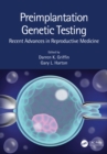Preimplantation Genetic Testing : Recent Advances in Reproductive Medicine - eBook