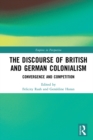 The Discourse of British and German Colonialism : Convergence and Competition - eBook