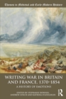 Writing War in Britain and France, 1370-1854 : A History of Emotions - eBook