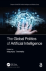 The Global Politics of Artificial Intelligence - eBook