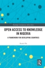 Open Access to Knowledge in Nigeria : A Framework for Developing Countries - eBook