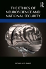 The Ethics of Neuroscience and National Security - eBook