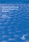 Reproductive Health and Infectious Disease in the Middle East - eBook