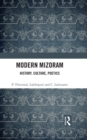 Modern Mizoram : History, Culture, Poetics - eBook