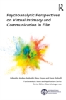 Psychoanalytic Perspectives on Virtual Intimacy and Communication in Film - eBook