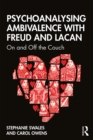 Psychoanalysing Ambivalence with Freud and Lacan : On and Off the Couch - eBook
