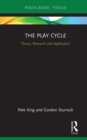 The Play Cycle : Theory, Research and Application - eBook